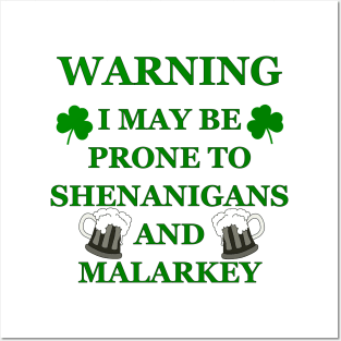 Warning Prone To Shenanigans And Malarkey Posters and Art